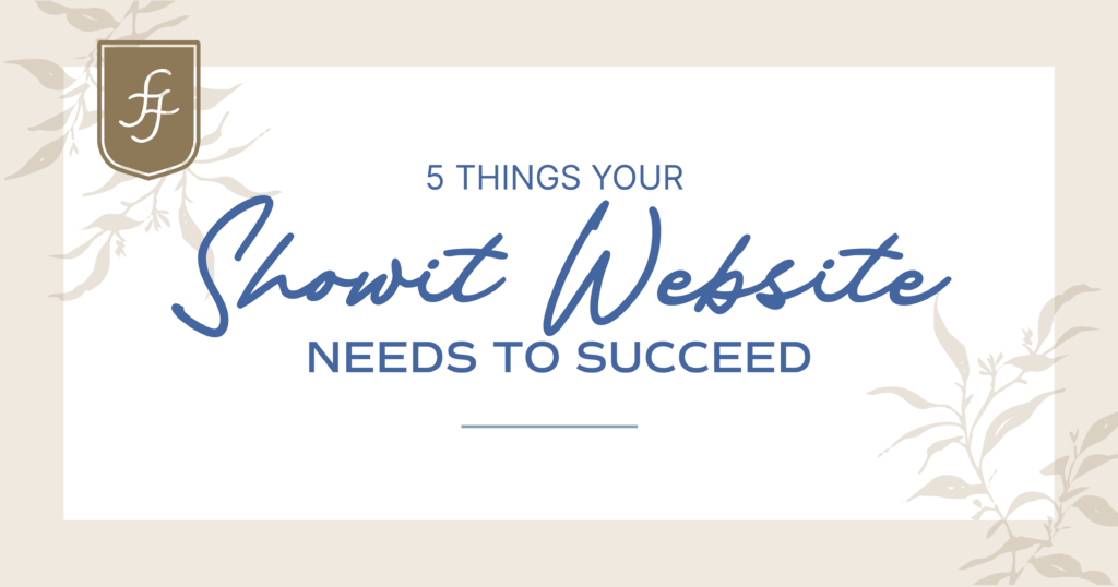 Blog post title graphic reading "5 things your Showit Website needs to succeed" in a royal blue script font. The background is white and tan with pale leafy branches as decoration. 